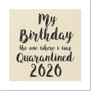 Birthday quarantine 2020 T shirt Social Distancing Birthday Gift Black Posters and Art